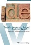 Domain-Namen: ein Spiegel deutscher Sprache?