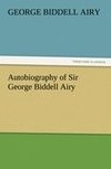 Autobiography of Sir George Biddell Airy