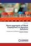 Nano-aggregate of Block Copolymers in Aqueous Solutions