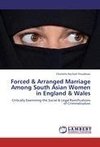 Forced & Arranged Marriage Among South Asian Women in England & Wales