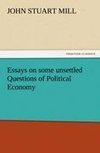 Essays on some unsettled Questions of Political Economy