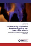 Determining Reserves in Low Permeability and Layered Reservoirs