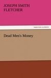 Dead Men's Money