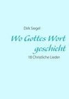 Wo Gottes Wort geschieht