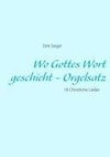 Wo Gottes Wort geschieht - Orgelsatz