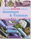 Das große SINGER Nähbuch - Grundlagen & Techniken