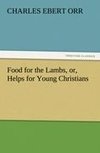 Food for the Lambs, or, Helps for Young Christians