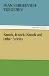 Knock, Knock, Knock and Other Stories