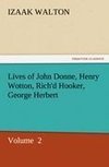 Lives of John Donne, Henry Wotton, Rich'd Hooker, George Herbert