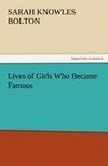 Lives of Girls Who Became Famous