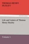 Life and Letters of Thomas Henry Huxley