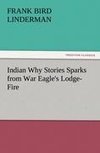 Indian Why Stories Sparks from War Eagle's Lodge-Fire