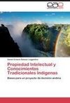 Propiedad Intelectual y Conocimientos Tradicionales Indígenas