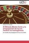 El Método Monte Carlo y la propagación de luz en medios no homogéneos