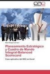 Planeamiento Estratégico y Cuadro de Mando Integral-Balanced Scorecard