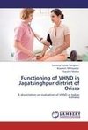 Functioning of VHND in Jagatsinghpur district of Orissa