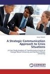 A Strategic Communication Approach to Crisis Situations