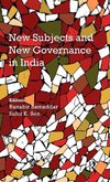 New Subjects and New Governance in India