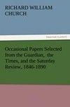 Occasional Papers Selected from the Guardian,  the Times, and the Saturday Review, 1846-1890