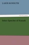 Select Speeches of Kossuth