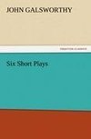 Six Short Plays