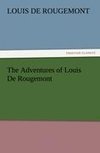 The Adventures of Louis De Rougemont