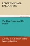 The Dog Crusoe and His Master