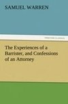 The Experiences of a Barrister, and Confessions of an Attorney