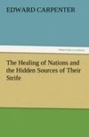 The Healing of Nations and the Hidden Sources of Their Strife