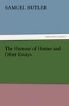 The Humour of Homer and Other Essays