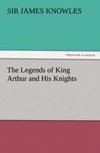 The Legends of King Arthur and His Knights