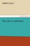 The Life of Lord Byron