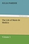 The Life of Marie de Medicis