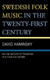 Swedish Folk Music in the Twenty-First Century