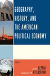 Geography, History, and the American Political Economy