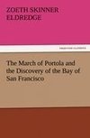 The March of Portola and the Discovery of the Bay of San Francisco