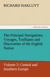 The Principal Navigations, Voyages, Traffiques and Discoveries of the English Nation