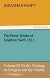 The Prose Works of Jonathan Swift, D.D.