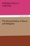 The Reconciliation of Races and Religions