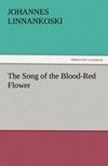 The Song of the Blood-Red Flower