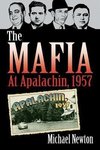 Newton, M:  The The Mafia at Apalachin, 1957