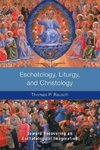 Eschatology, Liturgy, and Christology