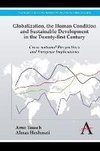 Globalization, the Human Condition and Sustainable Development in the Twenty-First Century