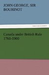 Canada under British Rule 1760-1900