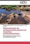 Determinación de contaminantes polares en muestras medioambientales