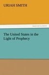 The United States in the Light of Prophecy