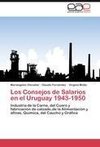 Los Consejos de Salarios en el Uruguay 1943-1950