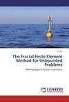 The Fractal Finite Element Method for Unbounded Problems