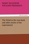 The Wind in the rose-bush and other stories of the supernatural