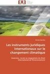 Les instruments juridiques internationaux sur le changement climatique